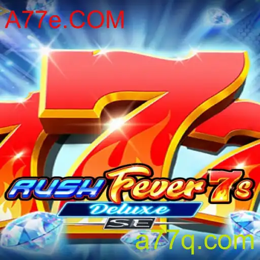 Descubra o Mundo Emocionante de RushFever7sDeluxeSE